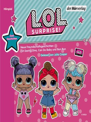 cover image of L.O.L. Surprise--Neue Freundschaftsgeschichten mit Daring Diva, Can Do Baby und Bon Bon